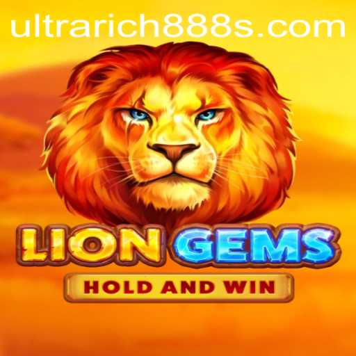 Exploring the Excitement of LionGems: Unveiling UltraRich888